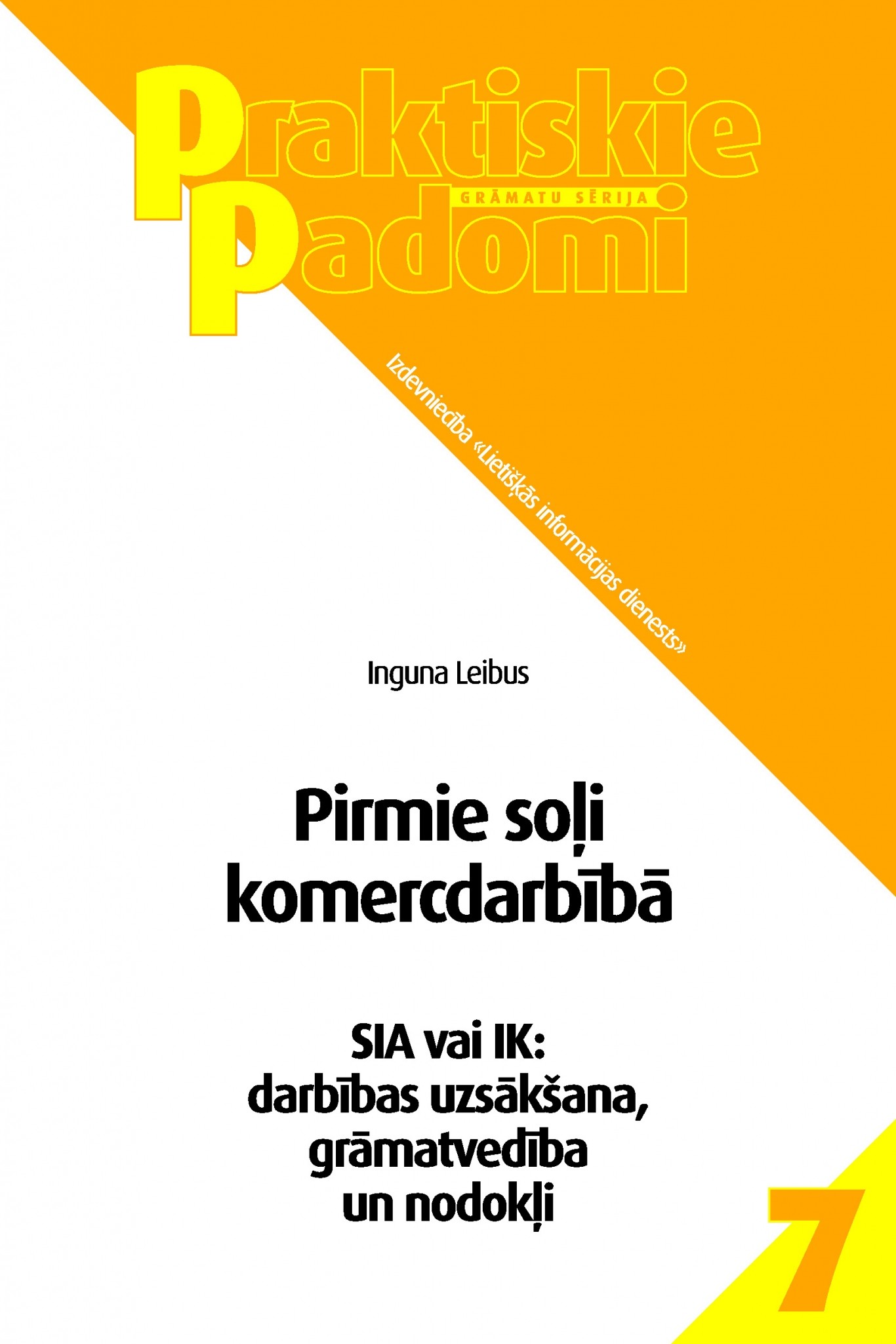 Kāda uzņēmējdarbības forma Jūsu biznesam ir vispiemērotākā?