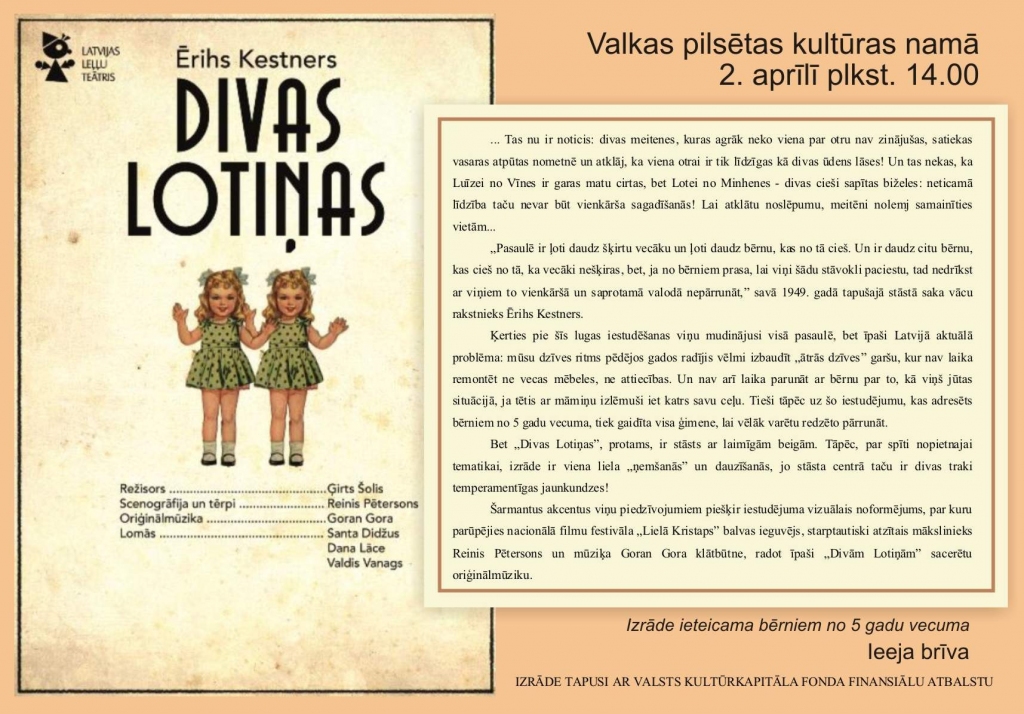 „Divas Lotiņas” - stāsts ar laimīgām beigām.