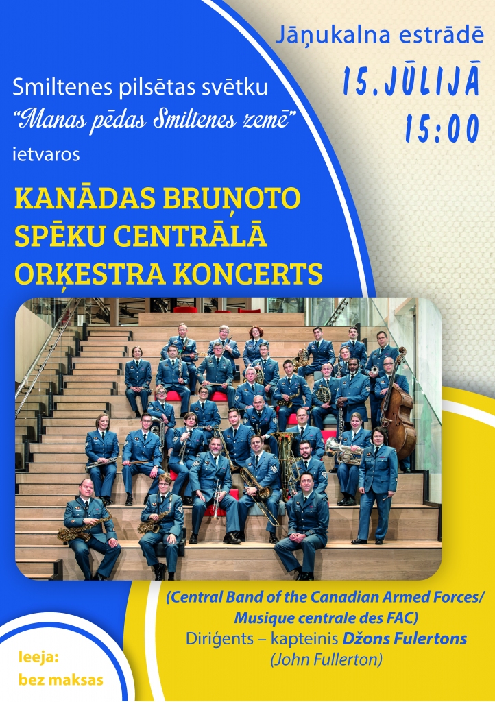 Smiltenes pilsētas svētkos koncertēs Kanādas Bruņoto spēku Centrālais orķestris