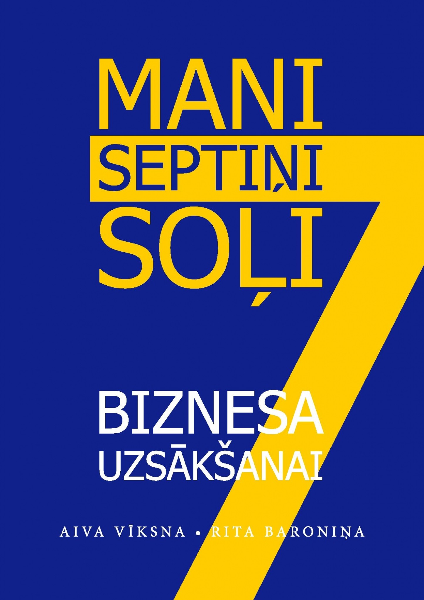 Uzsāciet savu biznesu, draugu iedvesmoti, un dzīvojiet labāk!