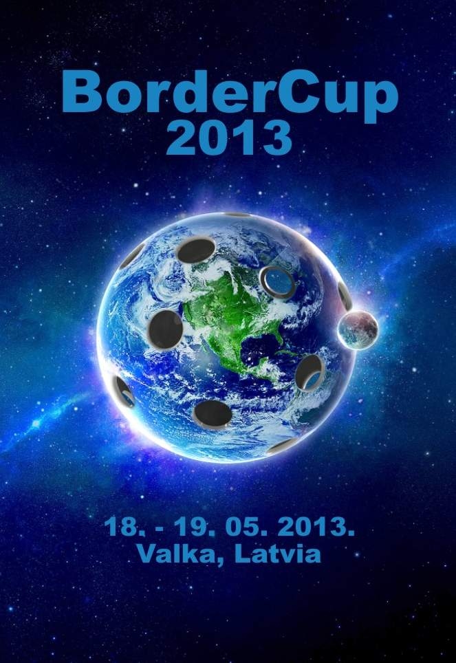 6. Starptautiskais turnīrs florbolā „BorderCup 2013”