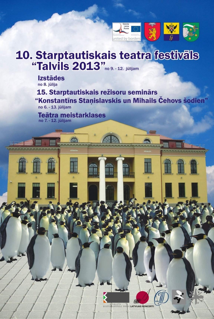 10.STARPTAUTISKAIS TEĀTRU FESTIVĀLS „TĀLVILS 2013”