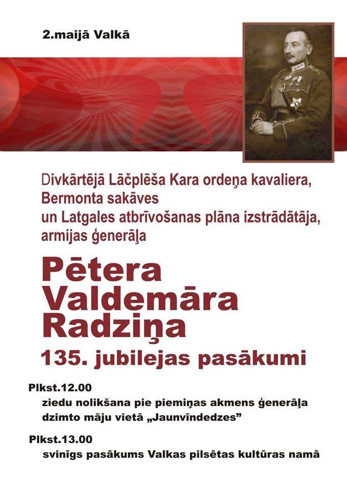  Atzīmēs Latvijas armijas ģenerāļa, divkārtējā Lāčplēša kara ordeņa kavaliera Pētera Valdemāra Radziņa 135.jubileju