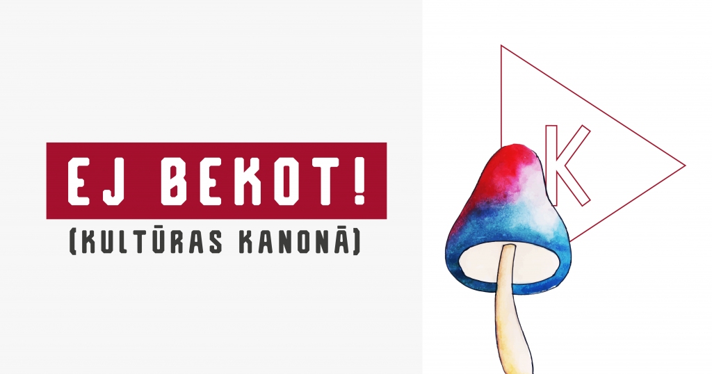 KONKURSS: Ej bekot [kultūras kanonā] un piesakies konkursam “Kultūras kanons manā skolas somā” tikai līdz 21. septembrim!