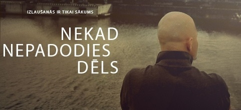 Filma "Nekad nepadodies, dēls!"