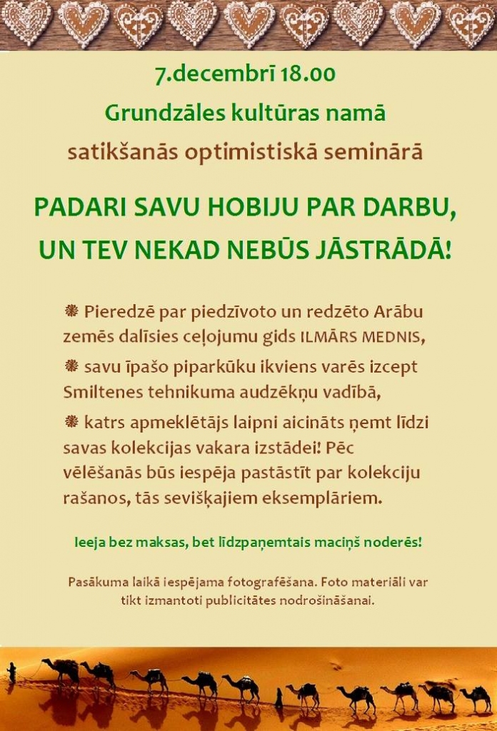 Satikšanās optimistiskā seminārā "Padari savu darbu par hobiju, un tev nekad nebūs jāstrādā!"