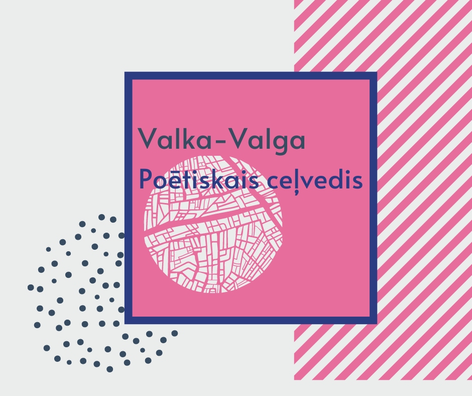 Valkas-Valgas "Poētiskais ceļvedis"