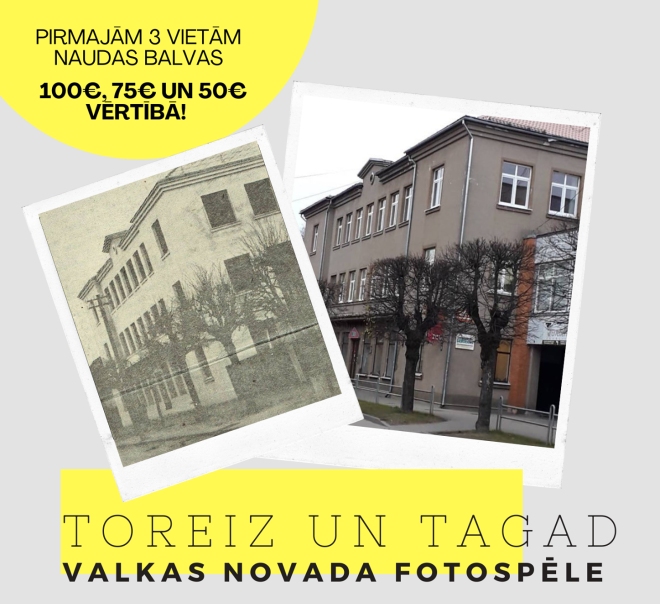 Aicina piedalīties foto spēlē “Toreiz un tagad” Valkas novadā