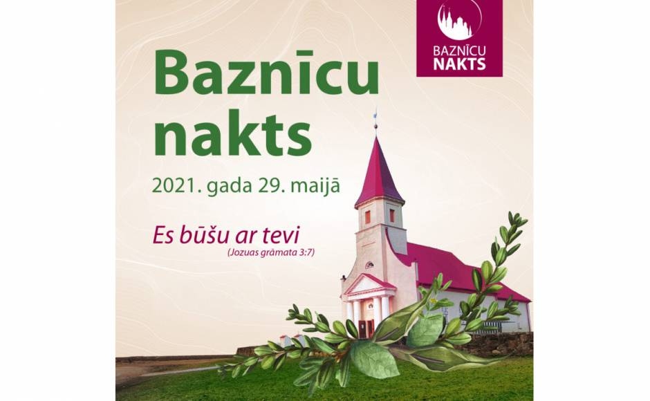 Šogad „Baznīcu nakts 2021” atvērta individuāliem apmeklējumiem dienas garumā un ar programmām tiešsaistē